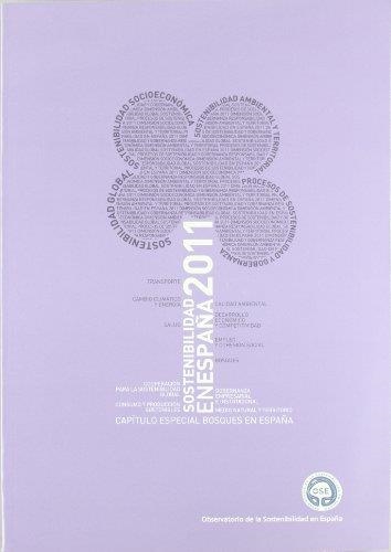 SOSTENIBILIDAD EN ESPAÑA 2011. CAPITULO ESPECIAL BOSQUES EN ESPAÑA | 9788484765431 | Llibreria La Gralla | Llibreria online de Granollers