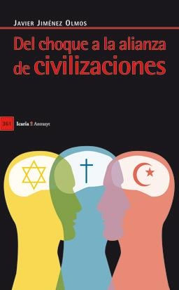 DEL CHOQUE A LA ALIANZA DE CIVILIZACIONES (ANTRAZYT,361) | 9788498883947 | JIMÉNEZ, JAVIER | Llibreria La Gralla | Librería online de Granollers