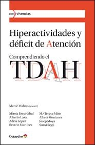 HIPERACTIVIDADES Y DÉFICIT DE ATENCIÓN. COMPRENDIENDO EL TDAH | 9788499212418 | MABRES, MERCE | Llibreria La Gralla | Librería online de Granollers