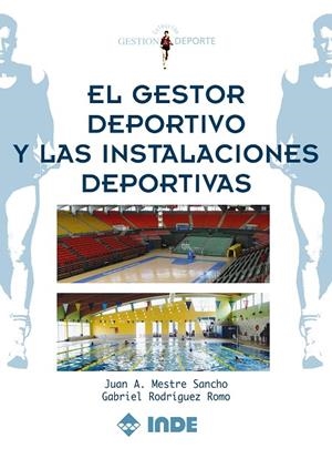 GESTOR DEPORTIVO Y LAS INSTALACIONES DEPORTIVAS, EL | 9788497291071 | MESTRE SANCHO, JUAN A./ ,,, | Llibreria La Gralla | Librería online de Granollers