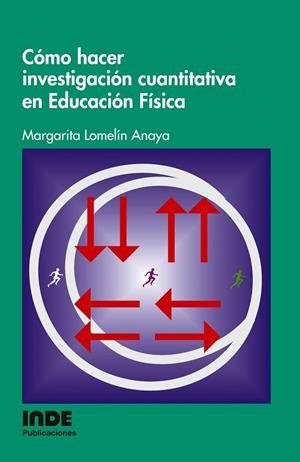 COMO HACER INVESTIGACION CUANTITATIVA EN EDUCACION FISICA | 9788497291088 | LOMELIN ANAYA, MARGARITA | Llibreria La Gralla | Librería online de Granollers