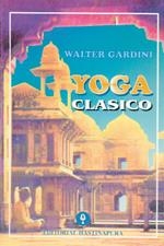 YOGA CLÁSICO. AFORISMOS SOBRE EL YOGA DE PATANJALI | 9789509102880 | GARDINI, WALTER | Llibreria La Gralla | Llibreria online de Granollers
