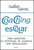 COACHING ESCOLAR.PARA AUMENTAR EL POTENCIAL DE ALUMNOS CON DIFICULTADES | 9788427718104 | GABRIEL, GAETAN | Llibreria La Gralla | Librería online de Granollers