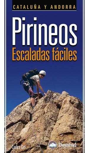 PIRINEOS. ESCALADAS FACILES. CATALUÑA Y ANDORRA | 9788498291681 | GEL, CARLES | Llibreria La Gralla | Llibreria online de Granollers