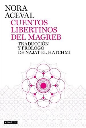 CUENTOS LIBERTINOS DEL MAGREB | 9788408103356 | ACEVAL, NORA | Llibreria La Gralla | Librería online de Granollers