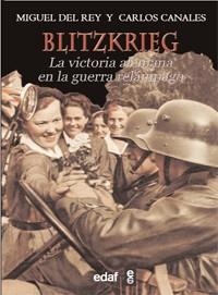 BLITZKRIEG.LA VICTORIA ALEMANA EN LA GUERRA RELÁMPAGO | 9788441431089 | DEL REY, MIGUEL / CANALES, CARLOS | Llibreria La Gralla | Llibreria online de Granollers