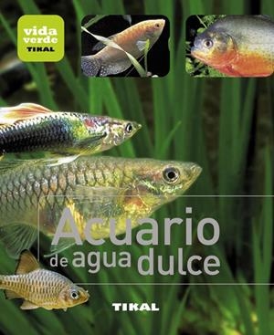 ACUARIO DE AGUA DULCE (VIDA VERDE) | 9788499281360 | Llibreria La Gralla | Llibreria online de Granollers