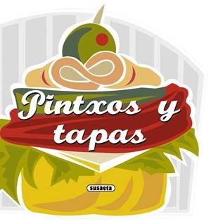 PINTXOS Y TAPAS | 9788467716757 | Llibreria La Gralla | Llibreria online de Granollers