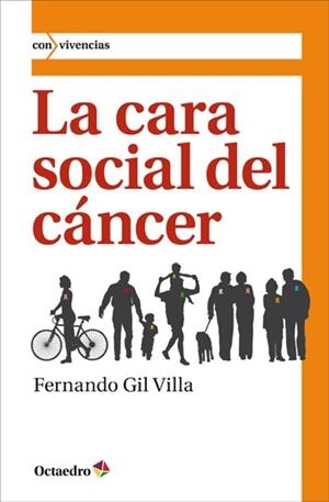 CARA SOCIAL DEL CÁNCER, LA | 9788499212593 | GIL VILLA, FERNANDO | Llibreria La Gralla | Librería online de Granollers