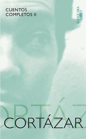 CUENTOS COMPLETOS 2 (AUTOR:CORTAZAR) | 9788420405391 | CORTAZAR, JULIO | Llibreria La Gralla | Librería online de Granollers