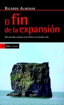 FIN DE LA EXPANSIÓN, EL. DEL MUNDO-OCÉANO SIN LÍMITES AL MUNDO-ISLA | 9788498883992 | ALMENAR, RICARDO | Llibreria La Gralla | Librería online de Granollers