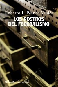ROSTROS DEL FEDERALISMO, LOS | 9788420669649 | BLANCO VALDÉS, ROBERTO LUIS | Llibreria La Gralla | Llibreria online de Granollers