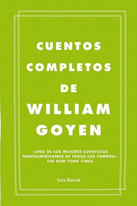CUENTOS COMPLETOS DE WILLIAM GOYEN | 9788432209666 | GOYEN, WILLIAM | Llibreria La Gralla | Llibreria online de Granollers