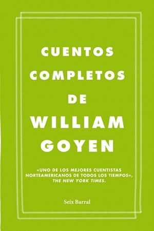 CUENTOS COMPLETOS DE WILLIAM GOYEN | 9788432209666 | GOYEN, WILLIAM | Llibreria La Gralla | Llibreria online de Granollers