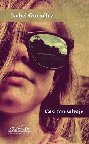 CASI TAN SALVAJE | 9788483930953 | GONZÁLEZ, ISABEL | Llibreria La Gralla | Librería online de Granollers