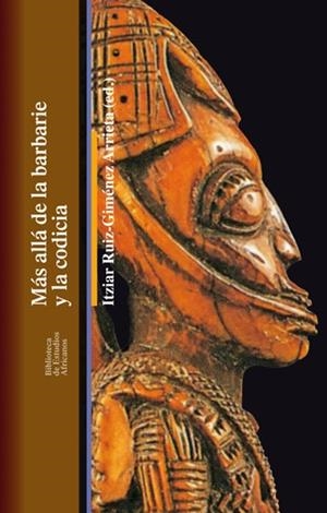 MÁS ALLÁ DE LA BARBARIE Y LA CODICIA | 9788472905696 | RUÍZ-GIMÉNEZ ARRIETA,ITZIAR (EDITORA) | Llibreria La Gralla | Llibreria online de Granollers