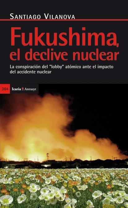 FUKUSHIMA. EL DECLIVE NUCLEAR | 9788498884005 | VILANOVA, SANTIAGO | Llibreria La Gralla | Librería online de Granollers