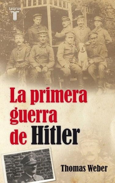 PRIMERA GUERRA DE HITLER, LA | 9788430609017 | WEBER, THOMAS | Llibreria La Gralla | Llibreria online de Granollers