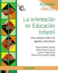 ORIENTACIÓN EN EDUCACIÓN INFANTIL, LA | 9788436826388 | MÉRIDA, ROSARIO; RAMÍREZ GARCÍA, ANTONIA; CORPAS REINA, CARMEN; GONZÁLEZ ALFAYA, MARÍA ELENA | Llibreria La Gralla | Llibreria online de Granollers