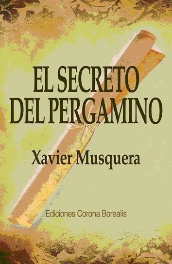 SECRETO DEL PERGAMINO, EL | 9788495645326 | MUSQUERA, XAVIER | Llibreria La Gralla | Librería online de Granollers