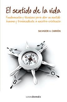 SENTIDO DE LA VIDA, EL | 9788495645333 | CARRION, SALVADOR A. | Llibreria La Gralla | Librería online de Granollers