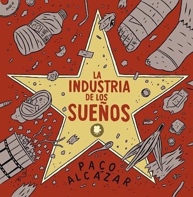 INDUSTRIA DE LOS SUEÑOS | 9788493930622 | ALCAZAR, PACO | Llibreria La Gralla | Librería online de Granollers