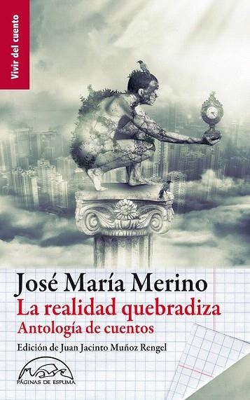 REALIDAD QUEBRADIZA, LA (ANTOLOGÍA DE CUENTOS) | 9788483930991 | MERINO, JOSÉ MARÍA | Llibreria La Gralla | Llibreria online de Granollers