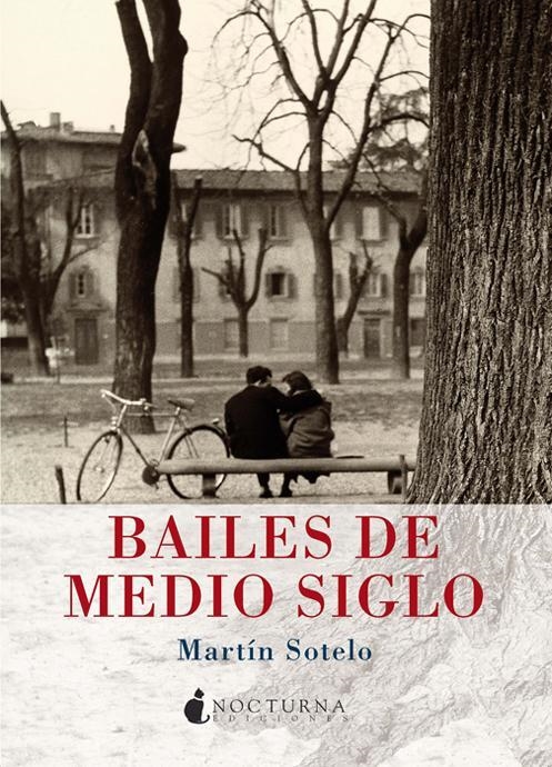 BAILES DE MEDIO SIGLO | 9788493920074 | SOTELO, MARTÍN | Llibreria La Gralla | Llibreria online de Granollers