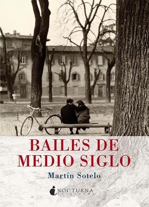 BAILES DE MEDIO SIGLO | 9788493920074 | SOTELO, MARTÍN | Llibreria La Gralla | Librería online de Granollers