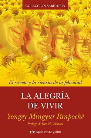 ALEGRÍA DE VIVIR, LA | 9788493917241 | YONGEY MINGYUR RINPOCHÉ | Llibreria La Gralla | Librería online de Granollers
