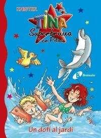 DOFÍ AL JARDÍ, UN (TINA SUPERBRUIXA I EN PITUS, 13) | 9788499061573 | KNISTER | Llibreria La Gralla | Librería online de Granollers