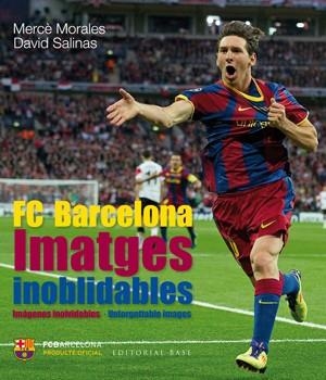 IMATGES INOBLIDABLES FC BARCELONA | 9788415267515 | MORALES, MERCÈ; SALINAS, DAVID | Llibreria La Gralla | Llibreria online de Granollers