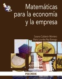 MATEMÁTICAS PARA LA ECONOMÍA Y LA EMPRESA | 9788436826333 | CALDERÓN MONTERO, SUSANA; REY BORREGO, MARÍA LOURDES | Llibreria La Gralla | Librería online de Granollers