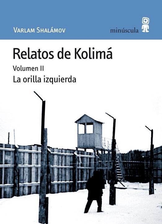 RELATOS DE KOLIMA VOL.2. LA ORILLA IZQUIERDA | 9788495587473 | SHALAMOV, VARLAM | Llibreria La Gralla | Llibreria online de Granollers