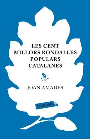 CENT MILLORS RONDALLES POPULARS, LES (LABUTXACA) | 9788499300245 | AMADES, JOAN | Llibreria La Gralla | Librería online de Granollers
