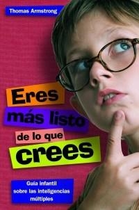 ERES MAS LISTO DE LO QUE CREES | 9788497543255 | ARMSTRONG, THOMAS | Llibreria La Gralla | Librería online de Granollers