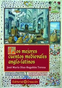 MEJORES CUENTOS MEDIEVALES ANGLO-LATINOS, LOS | 9788495919809 | DÍAZ, JOSÉ MARÍA  | Llibreria La Gralla | Llibreria online de Granollers