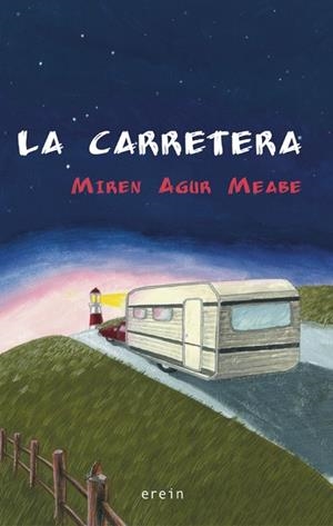 CARRETERA, LA | 9788497467537 | AGUR MEABE, MIREN | Llibreria La Gralla | Librería online de Granollers