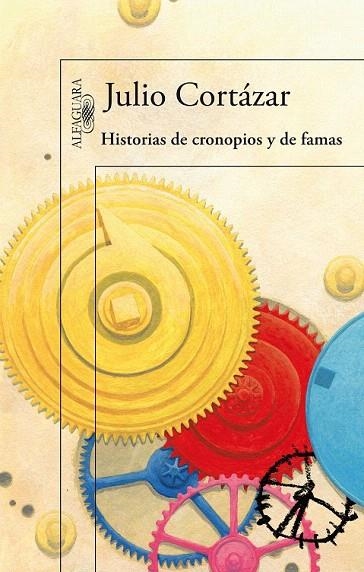 HISTORIAS DE CRONOPIOS Y DE FAMAS | 9788420406794 | CORTÁZAR, JULIO | Llibreria La Gralla | Llibreria online de Granollers