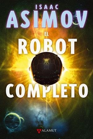 ROBOT COMPLETO, EL | 9788498890136 | ASIMOV, ISAAC | Llibreria La Gralla | Librería online de Granollers