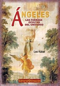 ÁNGELES LAS FUERZAS OCULTAS DEL UNIVERSO | 9788495919847 | KABAL, LEO | Llibreria La Gralla | Llibreria online de Granollers