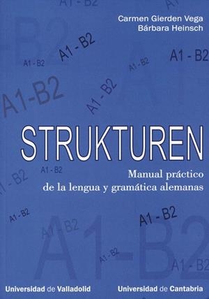 STRUKTUREN A1-B2.MANUAL PRACTICO DE LENGUA Y GRAMATICA ALEM | 9788481024753 | GIERDEN, CARMEN / HEINSCH, BARBARA | Llibreria La Gralla | Llibreria online de Granollers
