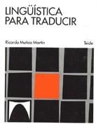 LINGUISTICA PARA TRADUCIR | 9788430774623 | MUÑOZ, RICARD | Llibreria La Gralla | Librería online de Granollers