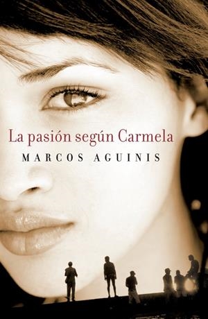 PASION SEGUN CARMELA, LA | 9788401336997 | AGUINIS, MARCOS | Llibreria La Gralla | Librería online de Granollers
