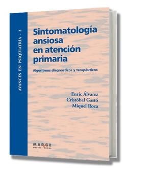 SINTOMATOLOGIA ANSIOSA EN ATENCION PRIMARIA | 9788492442065 | ALVAREZ, ENRIC / GASTO, CRISTOBAL / ROCA, MIQUEL | Llibreria La Gralla | Llibreria online de Granollers