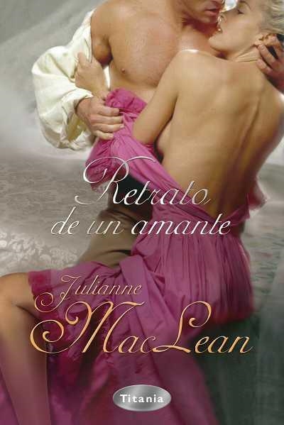 RETRATO DE UN AMANTE | 9788496711532 | MAC LEAN, JULIANNE | Llibreria La Gralla | Librería online de Granollers