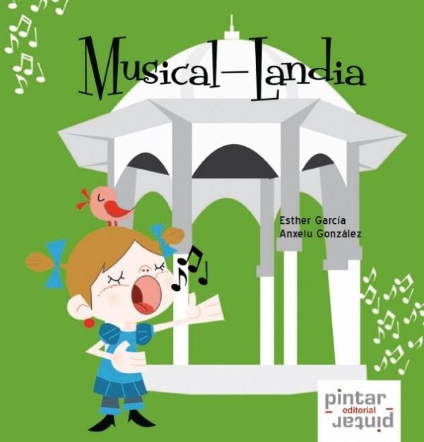 MUSICAL LANDIA | 9788493626686 | GARCIA, ESTHER; GONZALEZ, ANXELU | Llibreria La Gralla | Llibreria online de Granollers