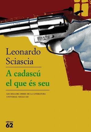 A CADASCU EL QUE ES SEU | 9788429761832 | SCIASCIA, LEONARDO | Llibreria La Gralla | Librería online de Granollers