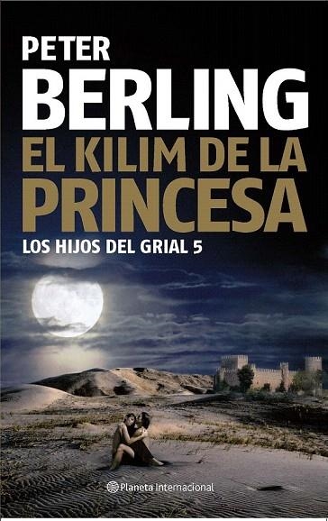 KILIM DE LA PRINCESA, EL. HIJOS DEL GRIAL 5 | 9788408084044 | BERLING, PETER | Llibreria La Gralla | Llibreria online de Granollers