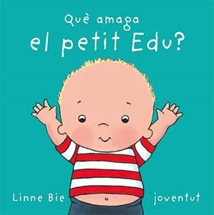 QUE AMAGA EL PETIT EDU | 9788426136992 | BIE, LINNE | Llibreria La Gralla | Llibreria online de Granollers